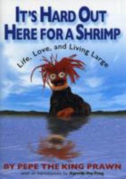 Hardcover It's Hard Out Here for a Shrimp: Life, Love, and Living Large Book