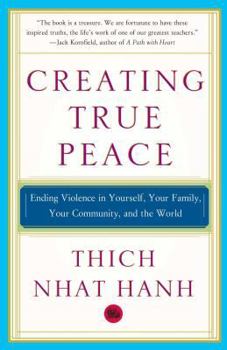 Paperback Creating True Peace: Ending Violence in Yourself, Your Family, Your Community, and the World Book