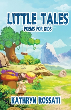 Little Tales: Poems for Kids