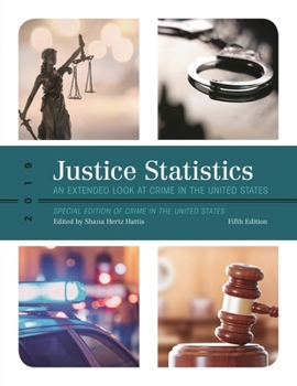Paperback Justice Statistics: An Extended Look at Crime in the United States 2019 Book