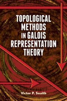 Paperback Topological Methods in Galois Representation Theory Book