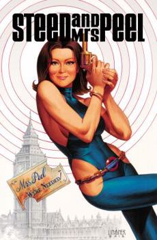 Steed and Mrs. Peel Vol. 2: The Secret History of Space - Book #2 of the Steed & Mrs. Peel