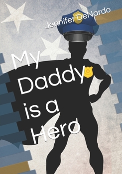 Paperback My Daddy is a Hero Book