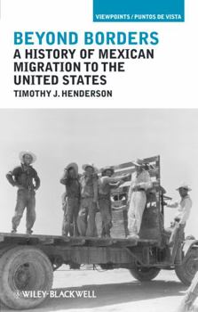 Paperback Beyond Borders: A History of Mexican Migration to the United States Book