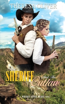 Paperback The Sheriff and the Outlaw: Whiskey River Brides, #5.5 Book