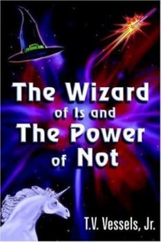 Paperback The Wizard of Is and the Power of Not Book