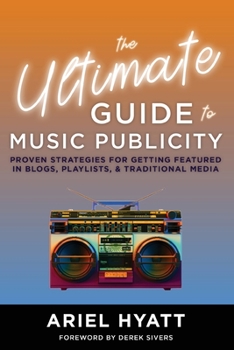 Paperback The Ultimate Guide to Music Publicity Book