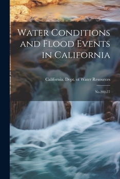 Paperback Water Conditions and Flood Events in California: No.202-77 Book
