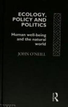 Ecology, Policy and Politics: Human Well-Being and the Natural World