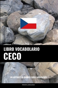 Paperback Libro Vocabolario Ceco: Un Approccio Basato sugli Argomenti [Italian] Book