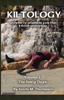 Paperback Kiltology Volume 1: Words of Wisdom for the Kilted Universe Book