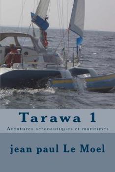 Paperback Tarawa 1: Aventures aeronautiques et maritimes [French] Book