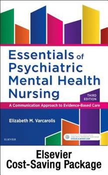 Paperback Essentials Psychiatric Mental Health Nursing, - Text and Elsevier Adaptive Quizzing Package: A Communication Approach to Evidence-Based Care Book