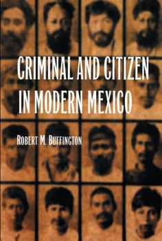 Paperback Criminal and Citizen in Modern Mexico Book