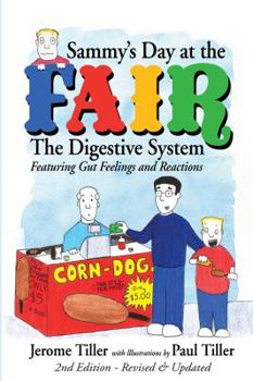 Paperback Sammy's Day at the Fair: The Digestive System: Featuring Gut Feelings and Reactions Book