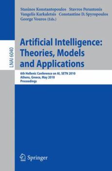 Paperback Advances in Artificial Intelligence: Theories, Models, and Applications: 6th Hellenic Conference on Ai, Setn 2010, Athens, Greece, May 4-7, 2010. Proc Book