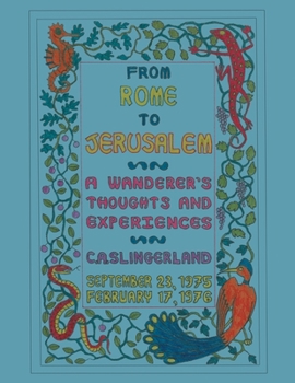 Paperback From Rome to Jerusalem: A Wanderer's Thoughts and Experiences Book
