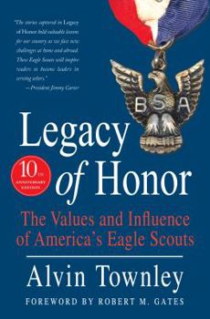 Hardcover Legacy of Honor: The Values and Influence of America's Eagle Scouts Book