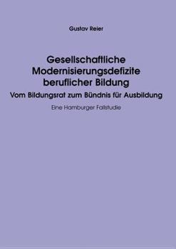 Paperback Gesellschaftliche Modernisierungsdefizite beruflicher Bildung [German] Book