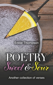 Paperback Poetry Sweet & Sour: Another collection of verses Book