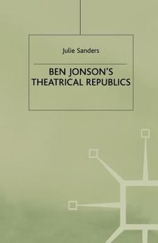 Paperback Ben Jonson's Theatrical Republics Book