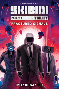 Paperback Fractured Signals (Skibidi Original Novel #1) Book