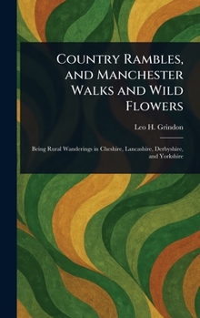 Country Rambles, and Manchester Walks and Wild Flowers