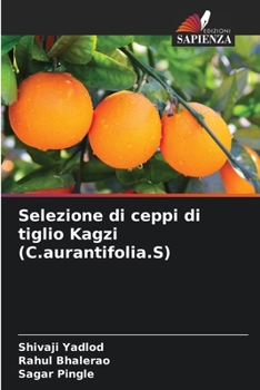 Selezione di ceppi di tiglio Kagzi (C.aurantifolia.S) (Italian Edition)