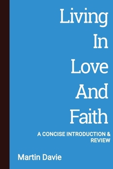 Paperback Living in Love and Faith: A Concise Introduction and Review Book