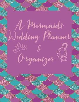 A Mermaids Wedding Planner & Organizer