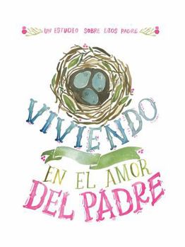 Paperback Viviendo en el amor del Padre (Spanish Edition) Book