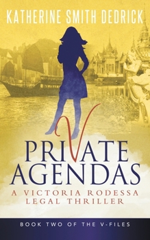 Paperback Private Agendas: A Victoria Rodessa Legal Thriller Book