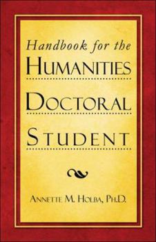 Paperback Handbook for the Humanities Doctoral Student Book