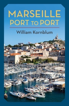 Hardcover Marseille, Port to Port Book