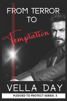 Terror and Temptation - Book #3 of the Pledged To Protect