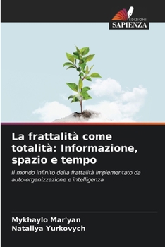 Paperback La frattalità come totalità: Informazione, spazio e tempo [Italian] Book