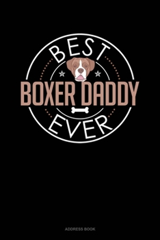 Paperback Best Boxer Daddy Ever: Address Book