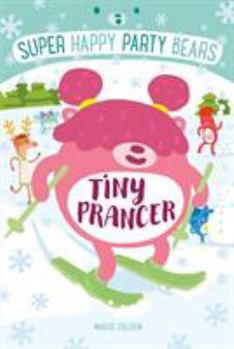 Paperback Super Happy Party Bears: Tiny Prancer Book