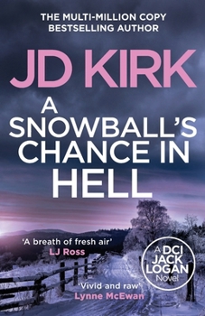 A Snowball's Chance in Hell (DCI Logan Crime Thrillers)