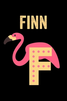 Paperback Finn: Journal (Diary, Notebook) Personalized Custom Name Alphabet Flamingo Birthday Gift for Boys Book