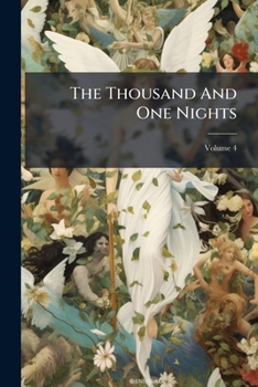 Paperback The Thousand And One Nights: The Arabian Nights Entertainments; Volume 4 Book