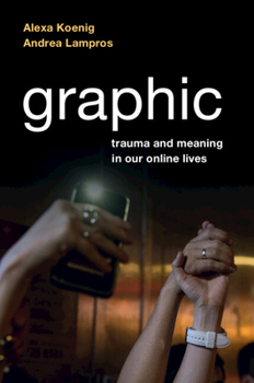 Paperback Graphic: Trauma and Meaning in Our Online Lives Book