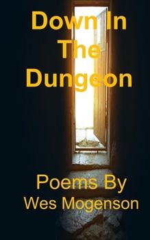 Paperback Down In The Dungeon: A Book of Poems Book