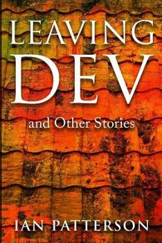 Paperback Leaving Dev: and Other Stories Book