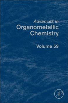 Advances in Organometallic Chemistry, Volume 59
