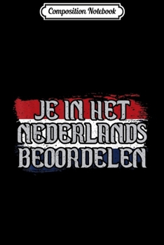 Composition Notebook: Judging You In Dutch  Journal/Notebook Blank Lined Ruled 6x9 100 Pages