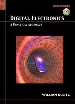 Hardcover Digital Electronics: A Practical Approach [With CDROMWith Chart] Book