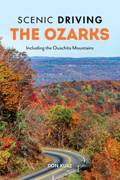 Paperback Scenic Driving the Ozarks: Including the Ouachita Mountains Book