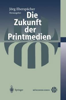 Paperback Die Zukunft Der Printmedien [German] Book