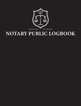 Notary Public Logbook: Official Notary Records Journal | Public Notary Record Book | Notarial ACTS Events Template Log Book | Notary Receipt Book | Notary Stamp Notebook | Journaling Keeper Logbook